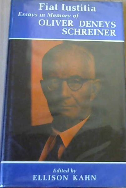 Fiat Iustitia: Essays in Memory of Oliver Deneys Schreiner Image for Fiat Iustitia: Essays in Memory of Oliver Deneys Schreiner