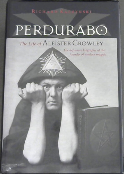 Image for Perdurabo: The life of Aleister Crowley, Revised and Expanded Edition: The Life of Aleister Crowley