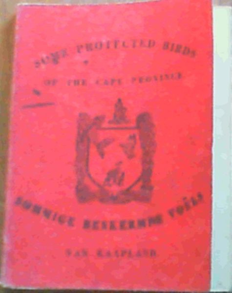 Image for Some Protected Birds of the Cape Province / Sommige Beskermde Voels van Kaapland