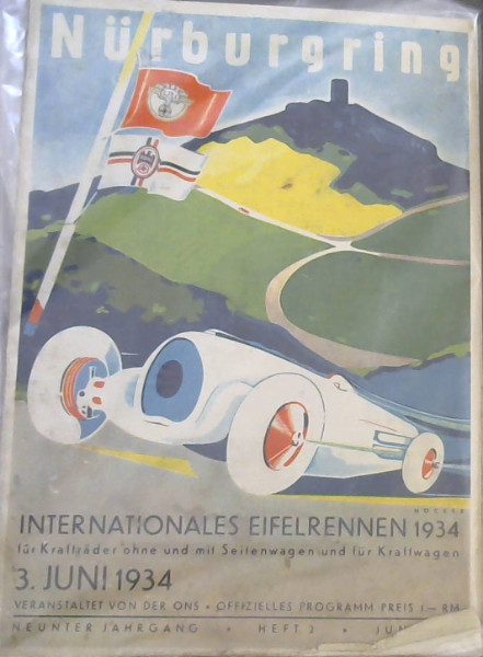 Image for Nurburgring - Internationales Eifelrennen 1934 fur Kraftrader ohne und mit Seitenwagen und fur Kraftwagen - 3 Juni 1934 - Veranstaltet von der ons - Offizielles Programm - Neunter Jahrgang - Heft 2.