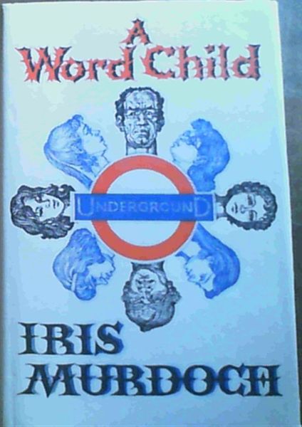 Murdoch, Iris .. Word Child
