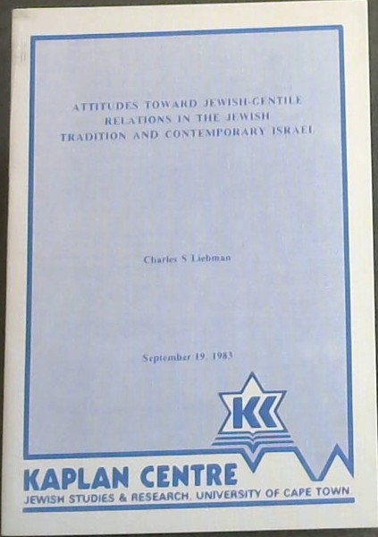 Image for Attitudes Toward Jewish-Gentile Relations in the Jewish Tradition and Contemporary Israel