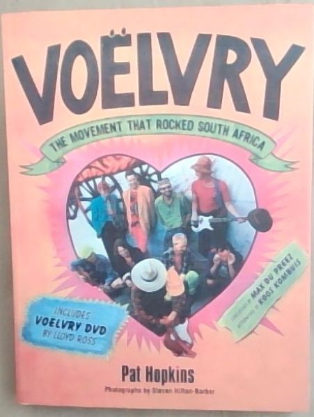 Voelvry: The Movement That Rocked South Africa - (Includes Voelvry DVD ...