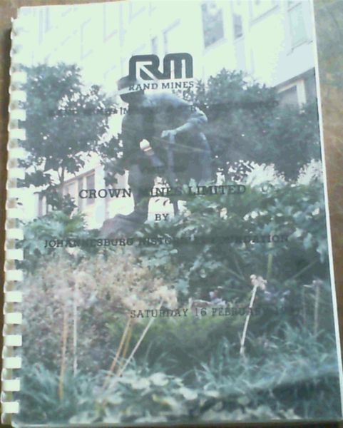 Image for Rand Mines (Mining & Services) Ltd : Visit to Crown Mines Limited by The Johannesburg Historical Foundation Information Package
