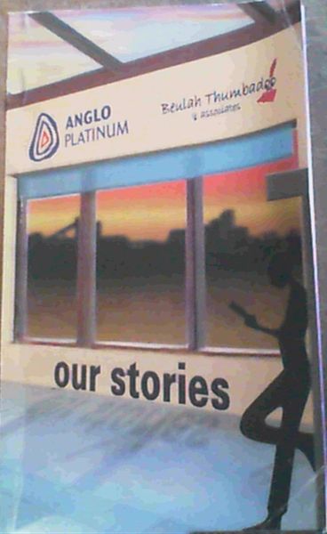 Our Stories : Winners of the BTA / Anglo Platinum Short Story Competition - Picture 1 of 3