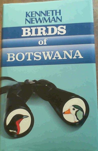 Newman, Kenneth .. Birds of Botswana