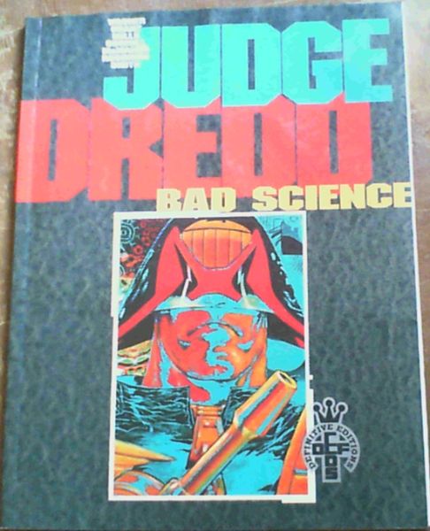 Wagner, John ;Grant, Alan .. Judge Dredd : Bad Science