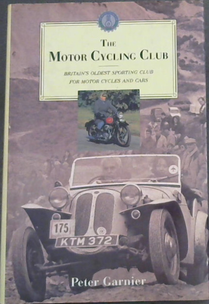 Image for The Motor Cycling Club - Britain's Oldest Sporting Club For Motor Cycles and Cars
