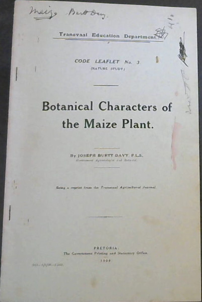 Image for Botanical Characters of the Maize Plant (Code Leaflet No 3 (Nature Study)) (Being a reprint from the Transvaal Agricultural Journal)
