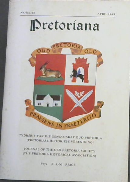 Image for Pretoriana: Tydksrif van die Genootskad oud-Pretoria/ Journal of the old Pretoria Society (Nr./No. 95, 1989)