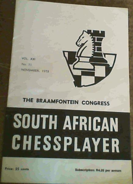Image for The South African Chessplayer Vol XXI November 1973 No 11