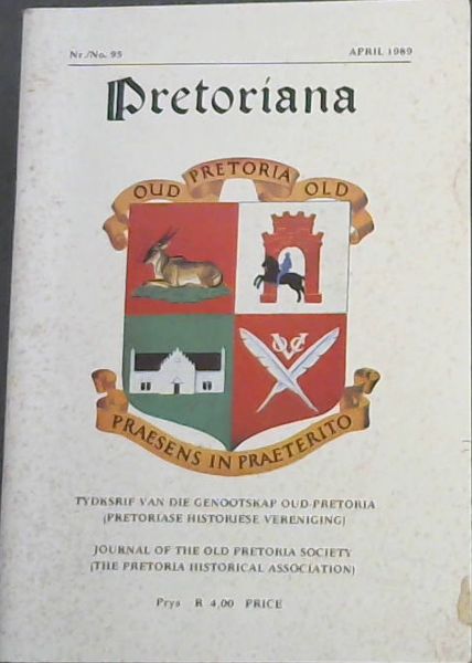 Image for Pretoriana: Tydksrif van die Genootskad oud-Pretoria/ Journal of the old Pretoria Society (Nr./No. 95, 1989)