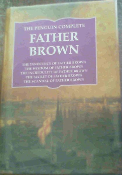 Chesterton, G. K. .. The Penguin Complete Father Brown