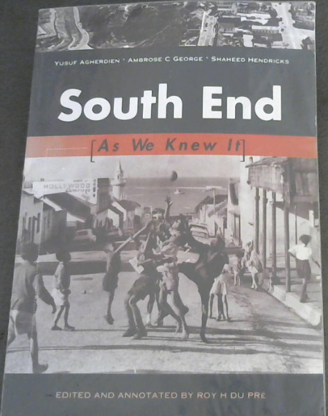 Image for South End As We Knew It : The Story of South End, As Told by South Enders
