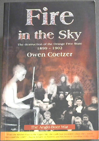 Image for Fire in the Sky: The Destruction of the Orange Free State, 1899-1902