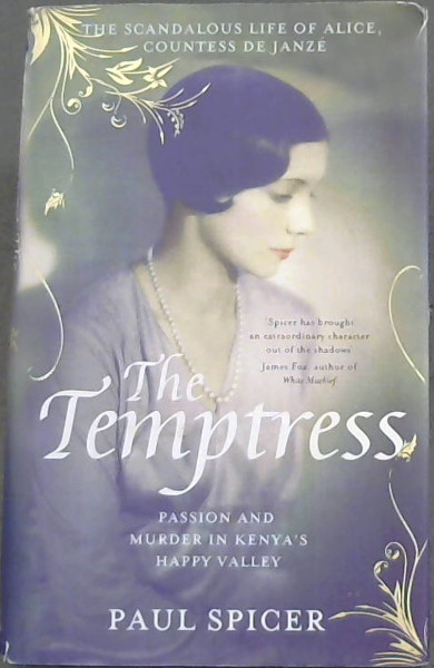 Image for The Temptress: The scandalous life of Alice, Countess de Janze