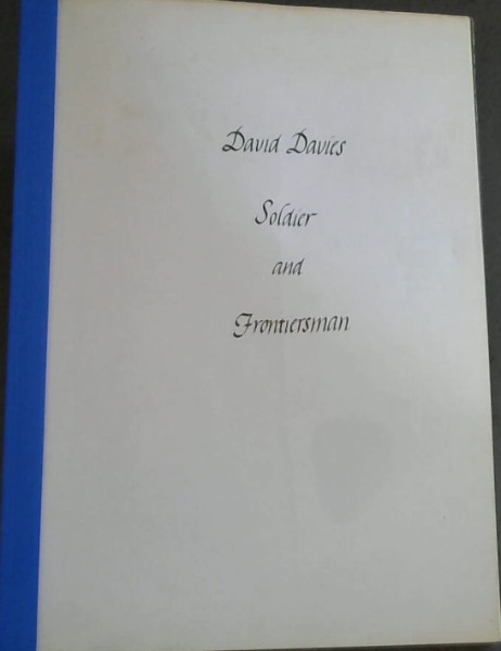 Image for A Story Worth Telling: the Life of Commandant David Davies, Soldier and Frontiersman