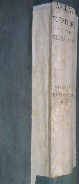 Image for Ancient Furniture and other Works of Art : Illustrative of a Collection ... of Parham House, Dorset