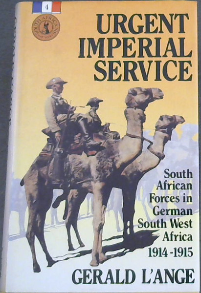 Image for Urgent Imperial Service: South African Forces in German South West Africa, 1914-15 (South Africans at War)