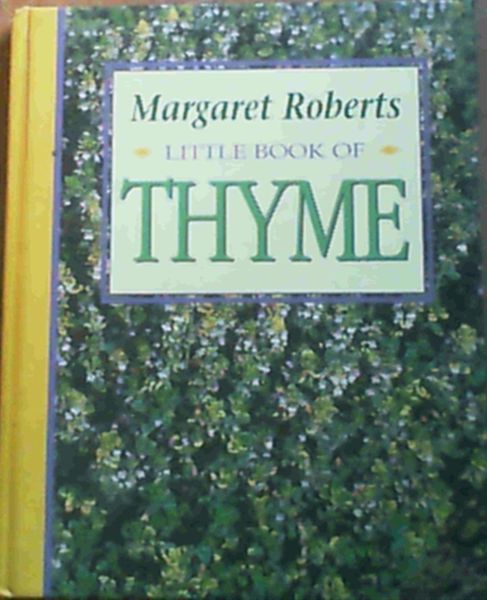 Roberts, Margaret .. Little Book of Thyme