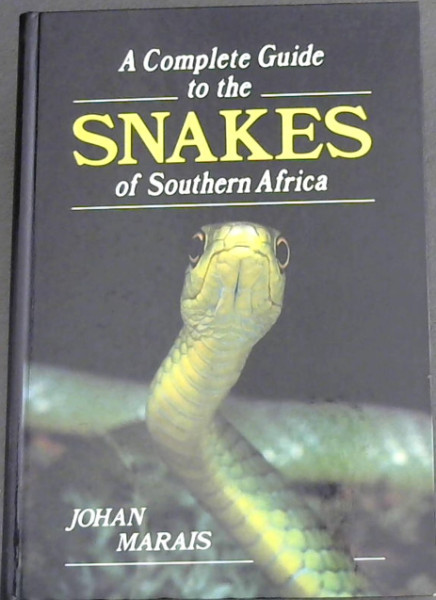 Image for A complete guide to the snakes of Southern Africa