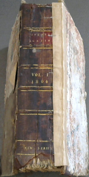 Image for The Universal Magazine - New Series containing Original Communications in History, Philosophy, Belles Lettres, Politics, Amusements &c., &c. Vol I : January to June, Inclusive 1804