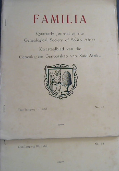 Image for Familia: Quarterly Journal of the Genealogical Society of South Africa / Kwartaalblad van die Genealogiese Genootskap van Suid-Afrika : Year/Jaargang III, 1966 - No. 1-2, No. 3-4