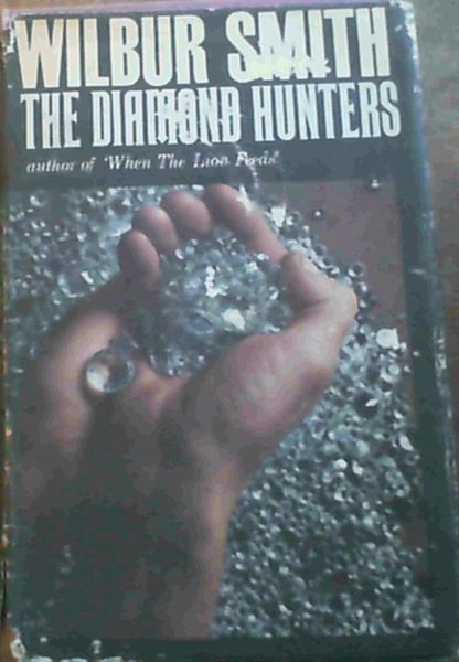 Smith, Wilbur .. The Diamond Hunters