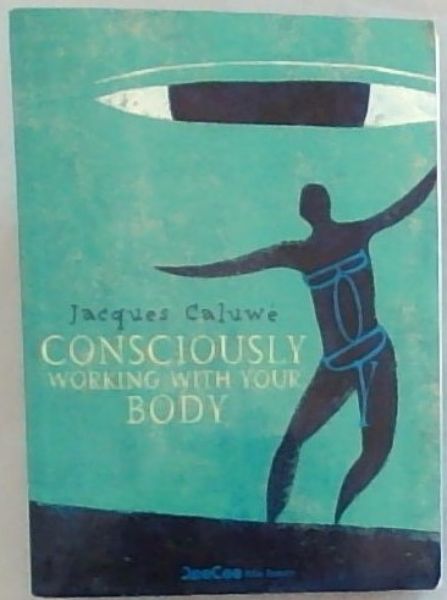 Image for Consciously Working with Your Body