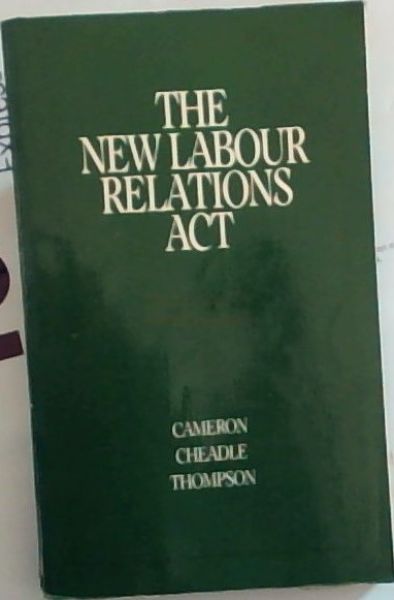 The new Labour Relations Act: The law after the 1988 amendments