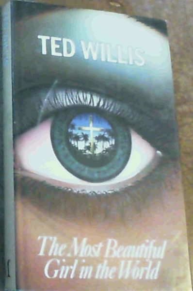 Willis, Ted .. The Most Beautiful Girl in the World