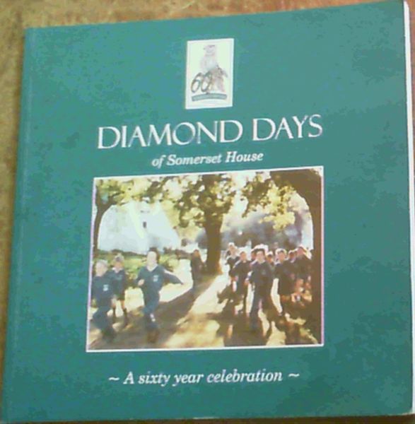 Image for Diamond Days of Somerset House : A Sixty Year Celebration 1948-2008