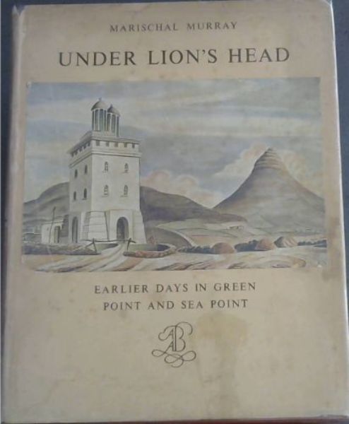 Image for Under Lion's Head : Earlier Days in Green Point and Sea Point