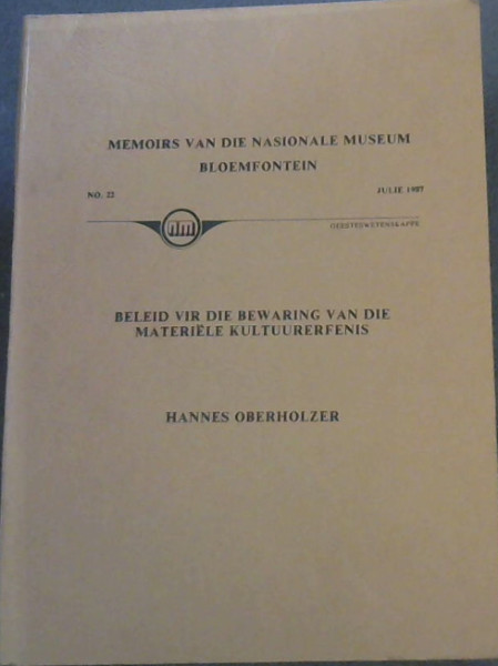 Image for Beleid vir die Bewaring van die Materiele Kultuurerfenis (Memoirs van die Nasionale Museum Bloemfontein)