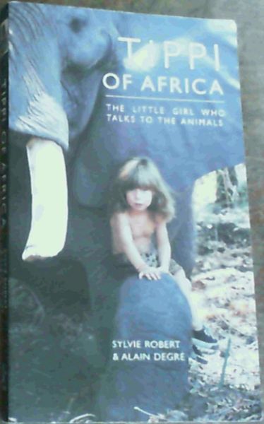 Robert, Sylvie;Degre, Alain;Robert, Sylvia;Ody, Joelle .. Tippi of Africa