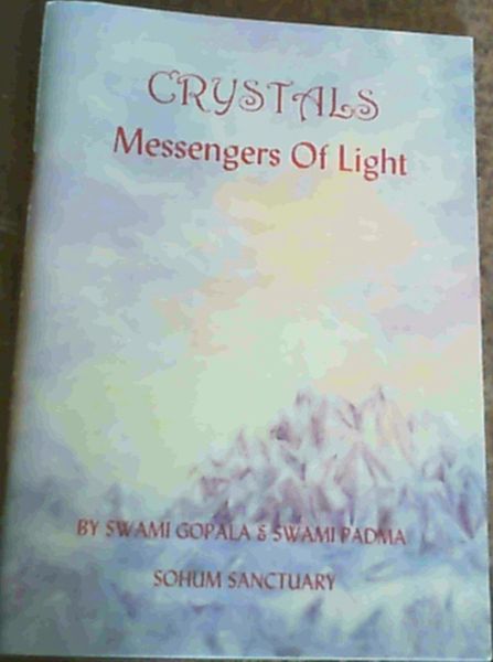 Gopala, Swami ; Padma, Swami .. Crystals : Messengers of Light - Bild 1 von 3