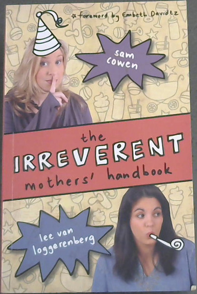 Image for The Irreverent Mothers' Handbook