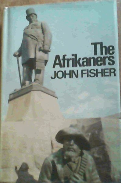 Fisher, John .. The Afrikaners