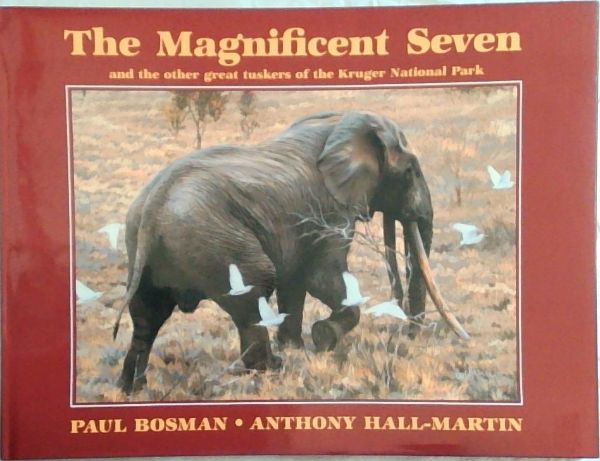Image for The Magnificent Seven and the Other Great Tuskers of the Kruger National Park