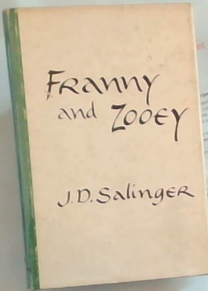 Salinger, J. D .. Franny and Zooey