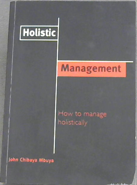 Image for Holistic Management : How to manage holistically