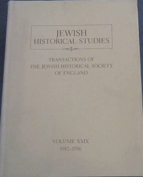 Image for Jewish Historical Studies : Transactions of the Jewish Historical Society of England Volume 29, 1982 - 1986