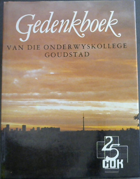 Image for Gedenkboek van die Onderwyskollege Goudstad