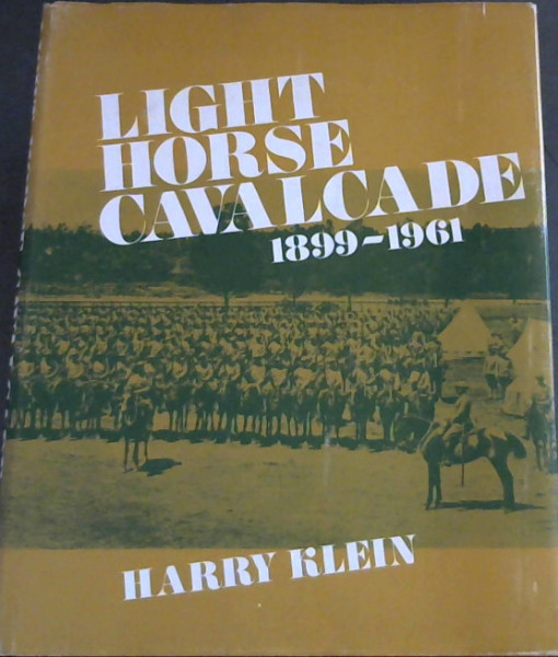 Image for Light Horse Cavalcade (The Imperial Light Horse 1899-1961)