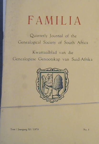 Image for Familia : Quarterly Journal of the Genealogical Society of South Africa / Kwartaalblad van die Genealogiese Genootskap van Suid-Afrika ; Year 11. 1974, No. 1 - 4 +index