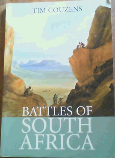 Couzens, Tim .. Battles of South Africa