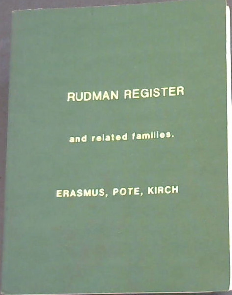 Image for Rudman Register and related families, Erasmus, Pote, Kirch