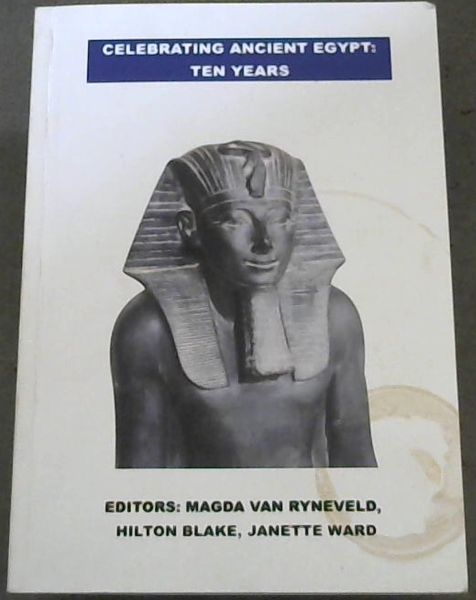 Image for Celebrating Ancient Egypt; Ten Years