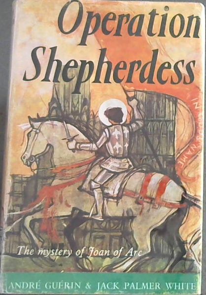 Image for Operation Shepherdess - THE MYSTERY OF JOAN OF ARC