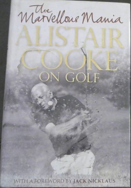 Image for The Marvellous Mania: Alistair Cooke On Golf